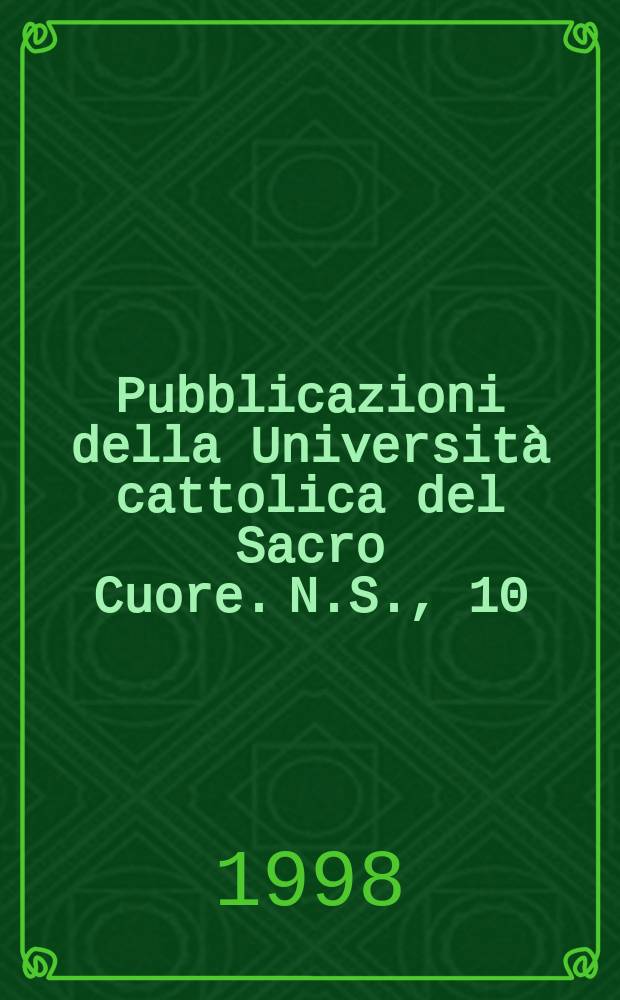 Pubblicazioni della Università cattolica del Sacro Cuore. N.S., 10 : La maniera mutata