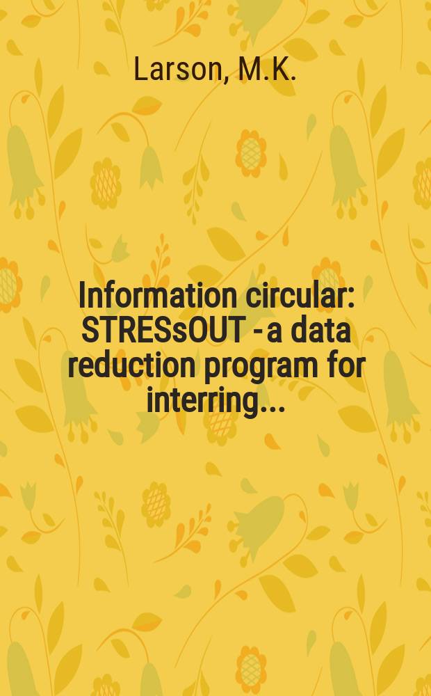 Information circular : STRESsOUT - a data reduction program for interring ...