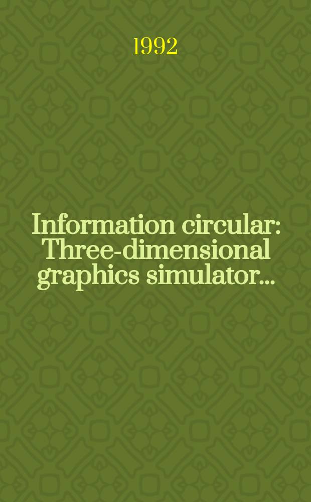 Information circular : Three-dimensional graphics simulator ...