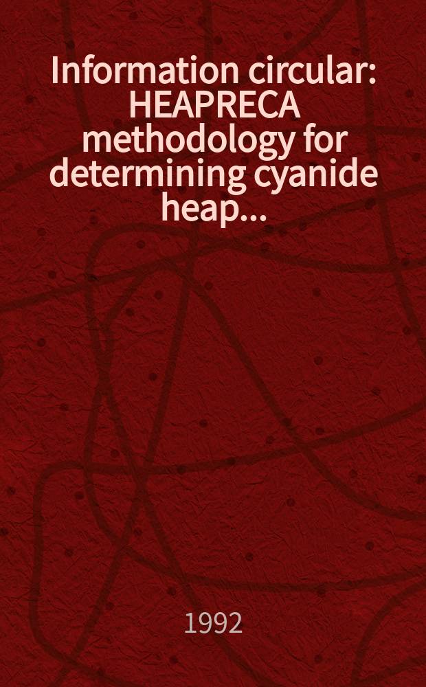 Information circular : HEAPRECA methodology for determining cyanide heap ...