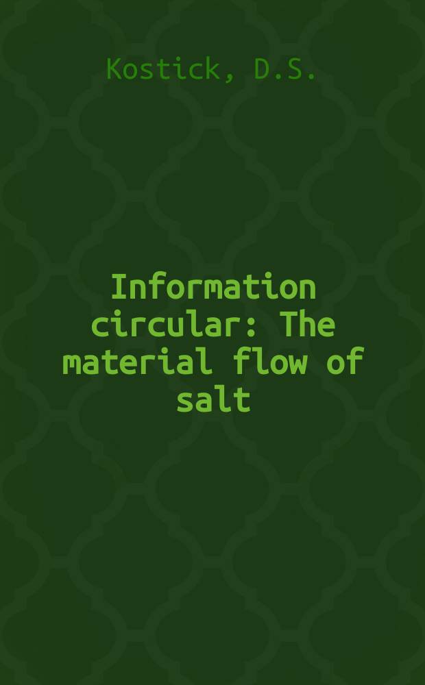 Information circular : The material flow of salt