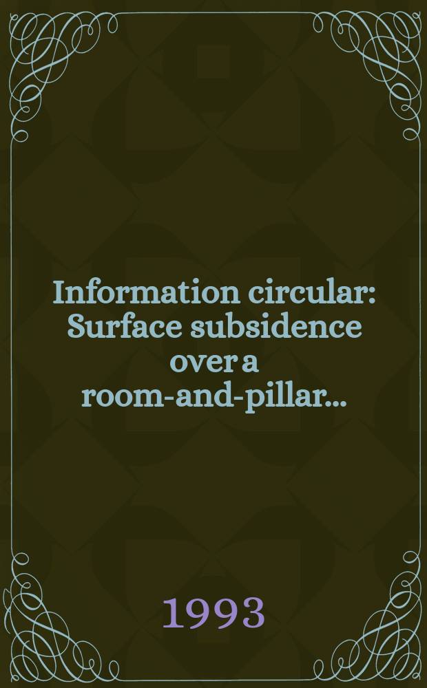 Information circular : Surface subsidence over a room-and-pillar ...