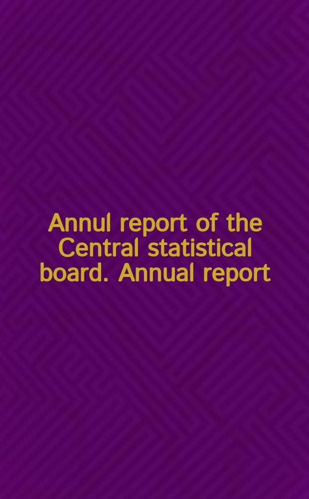 Annul report of the Central statistical board. Annual report: 3(July