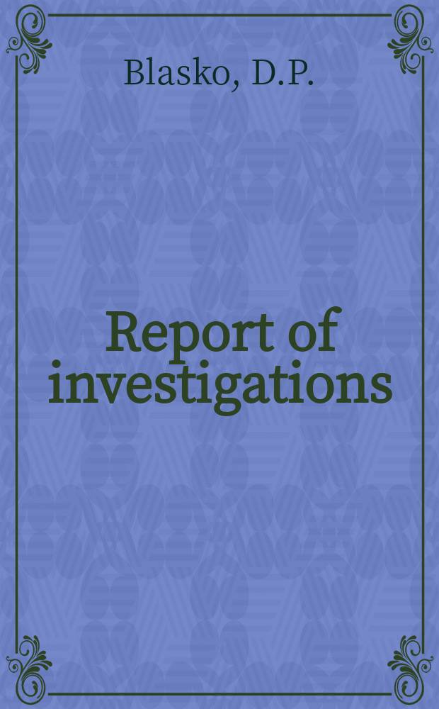 Report of investigations : Oilfields and crude oil characteristics