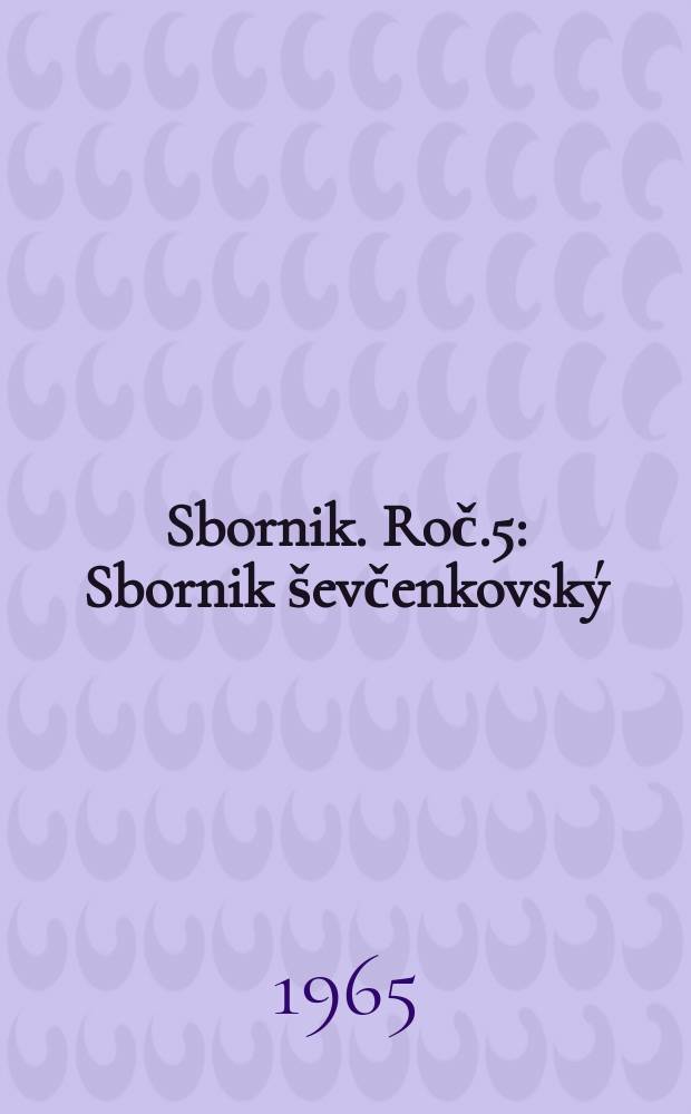 Sbornik. Roč.5 : Sbornik ševčenkovský