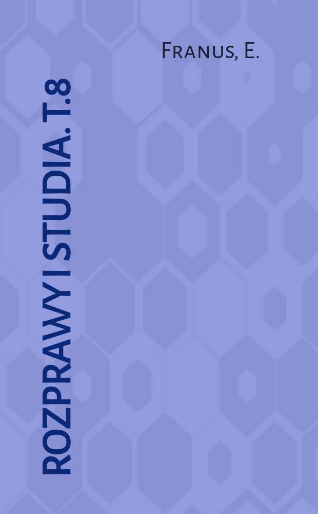 Rozprawy i studia. T.8 : Rozwój reakcji gniewu małych dzieci