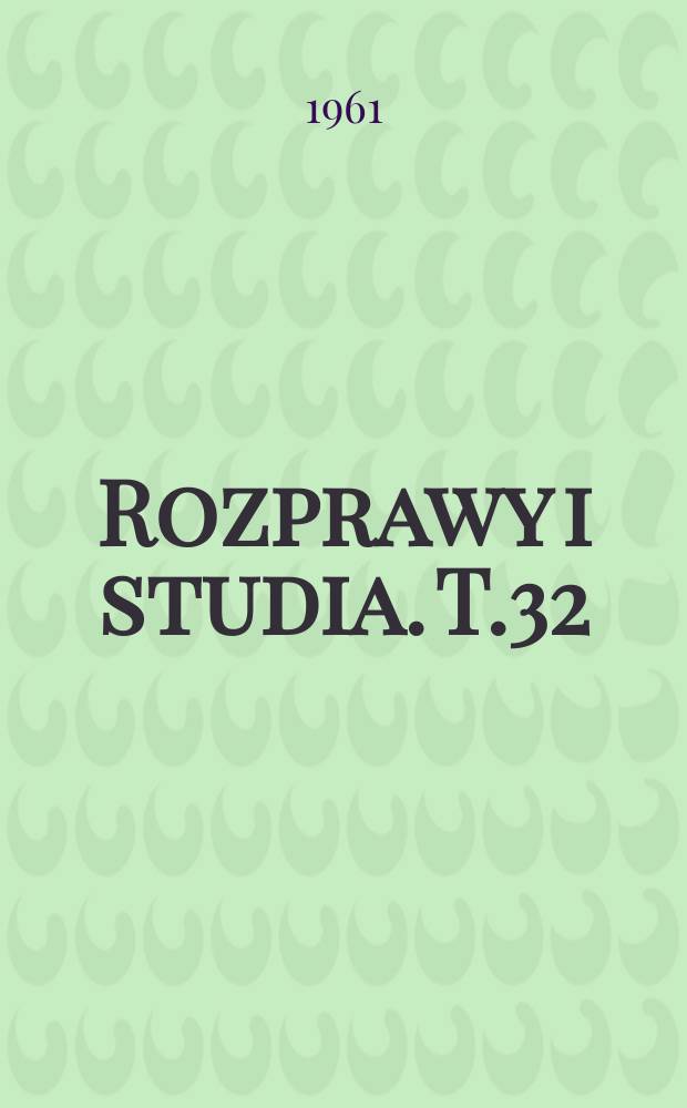 Rozprawy i studia. T.32 : Uwagi o gospodarce i strukturze społecznej ludności kultury łużyckiej w Południowej Polsce