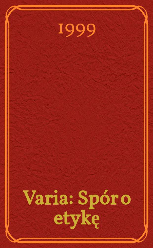 Varia : Spór o etykę