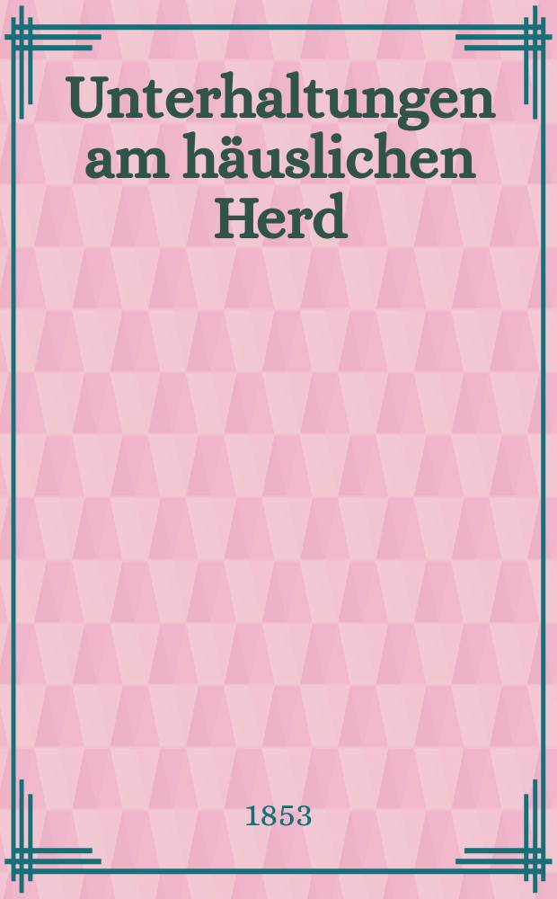 Unterhaltungen am häuslichen Herd
