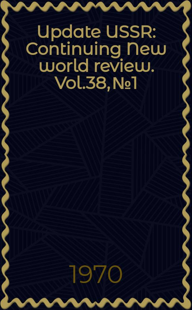 Update USSR : Continuing New world review. Vol.38, №1 : Lenin's impact on the United States