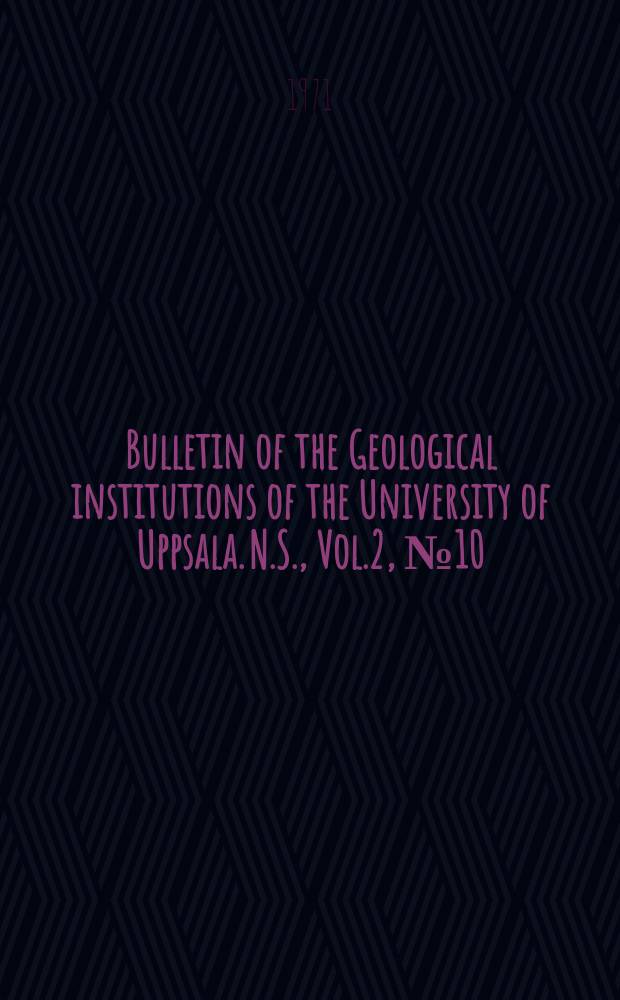 Bulletin of the Geological institutions of the University of Uppsala. N.S., Vol.2, №10/14