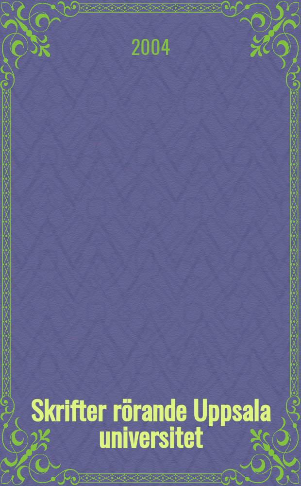 Skrifter rörande Uppsala universitet : (Doktorspromotionen. 23 jan.)