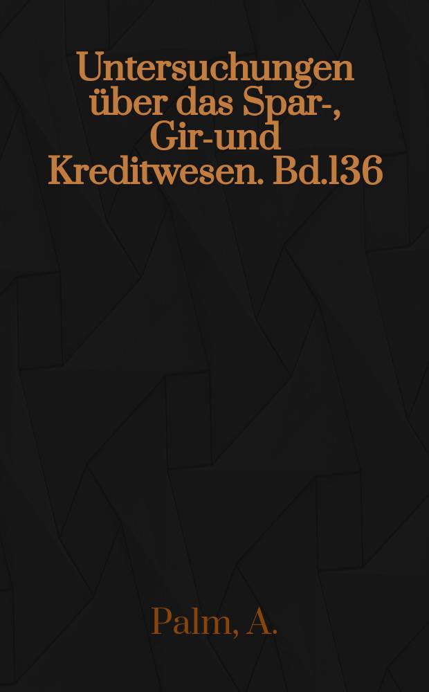 Untersuchungen über das Spar-, Giro- und Kreditwesen. Bd.136 : Stabilisierungspolitik bei flexiblen ...