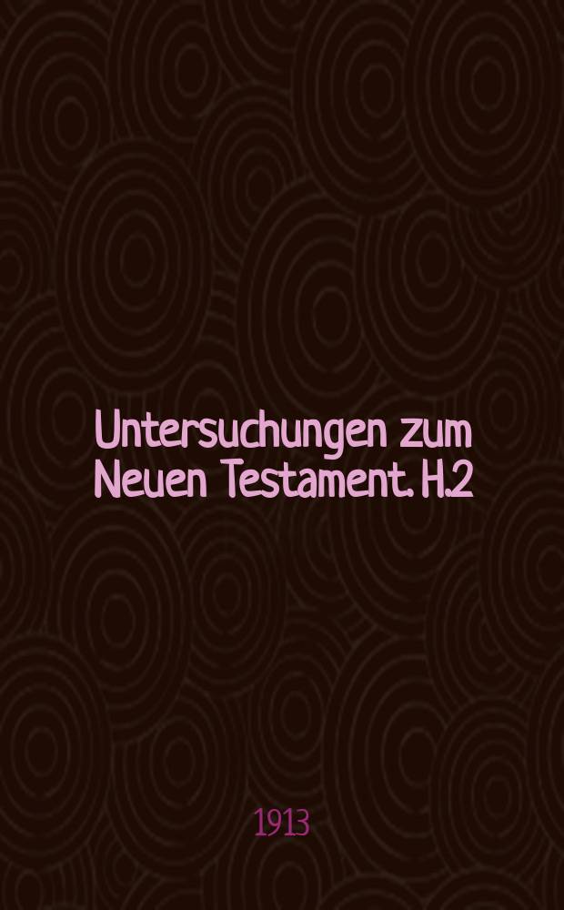 Untersuchungen zum Neuen Testament. H.2 : Diatheke