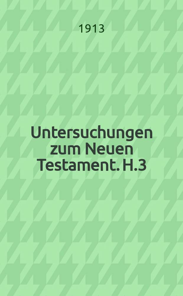 Untersuchungen zum Neuen Testament. H.3 : Worte Jesu und Gemeindeüberlieferung