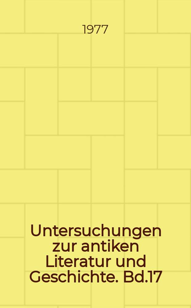Untersuchungen zur antiken Literatur und Geschichte. Bd.17 : Handlungsverlauf und Komik in den frühen Komödien des Aristophanes