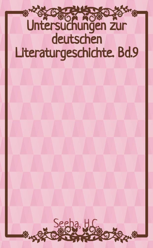 Untersuchungen zur deutschen Literaturgeschichte. Bd.9 : Die Liebe zur Sache