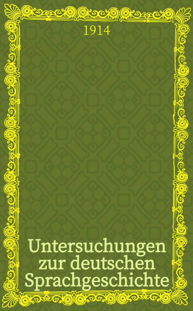 Untersuchungen zur deutschen Sprachgeschichte