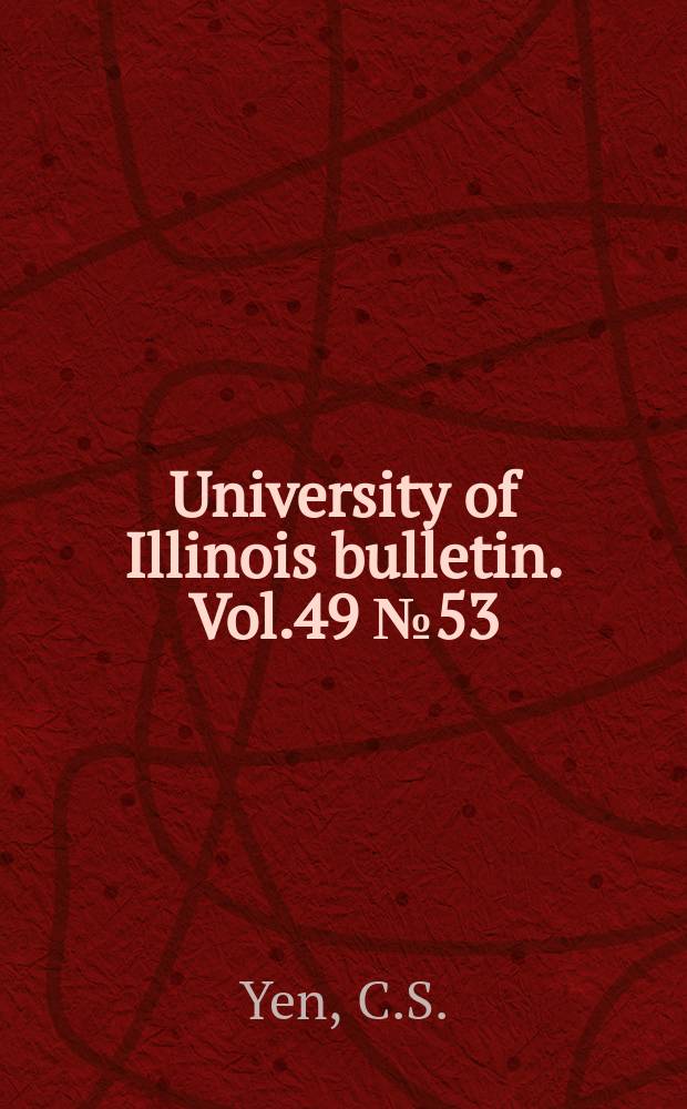 University of Illinois bulletin. Vol.49 №53 : A critical review of the criteria for notch-sensitivity in fatigue of metals