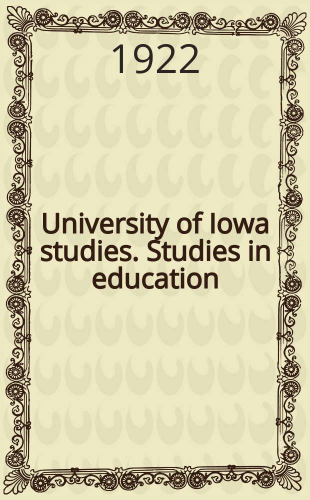 University of Iowa studies. Studies in education