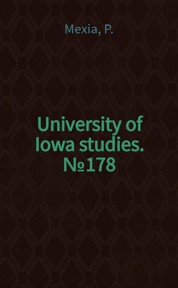 University of Iowa studies. №178 : Dialogos o coloquios of Pedro Mejia