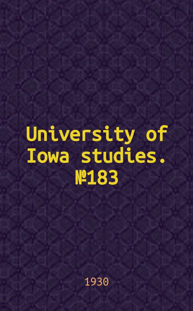 University of Iowa studies. №183