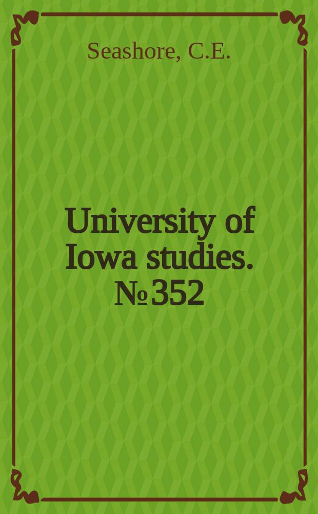 University of Iowa studies. №352 : A Preview to college and life