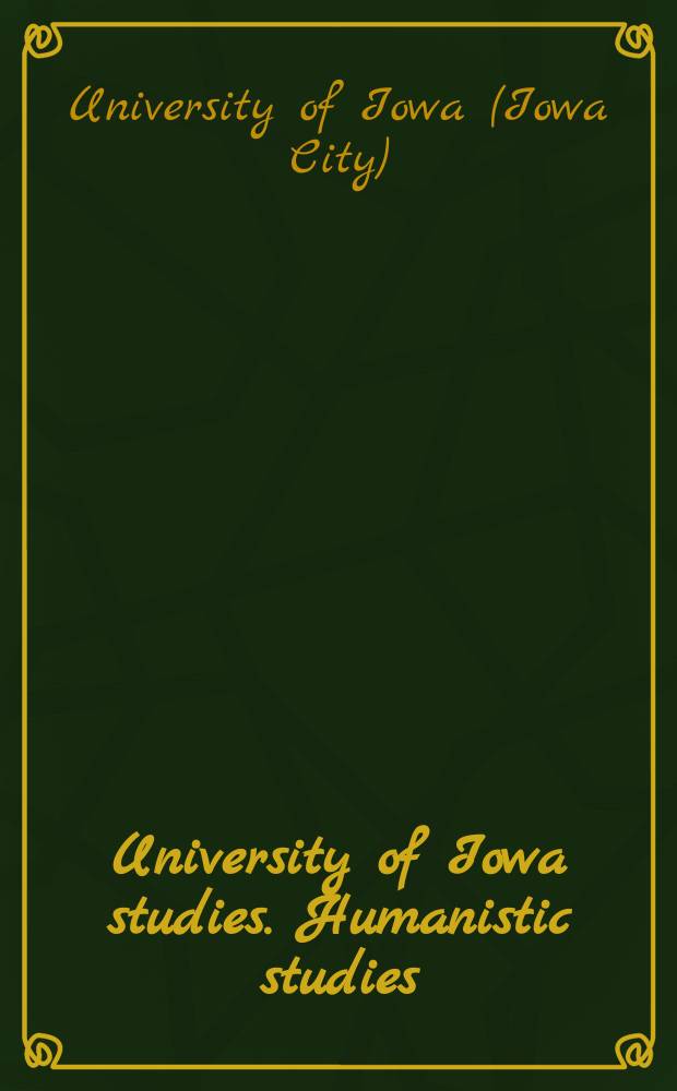 University of Iowa studies. Humanistic studies