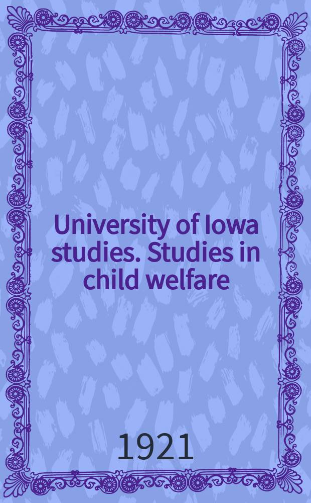 University of Iowa studies. Studies in child welfare