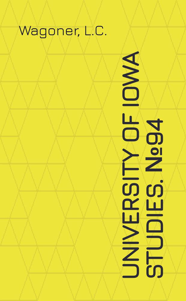University of Iowa studies. №94 : The Constructive ability of young children
