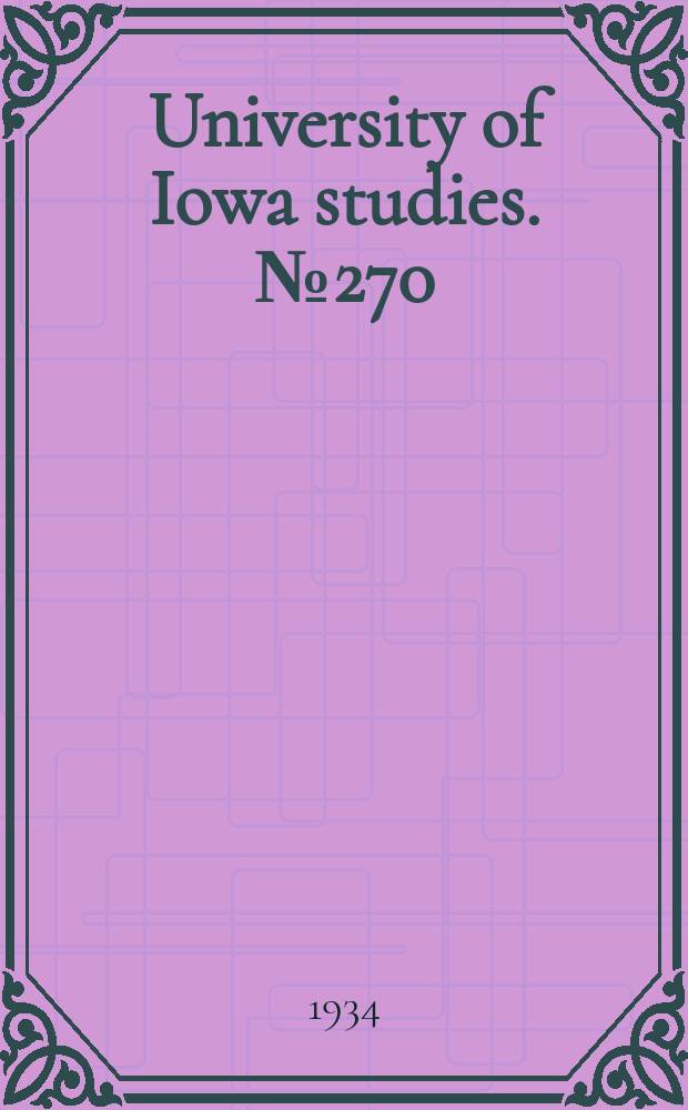 University of Iowa studies. №270 : Researches in parent education