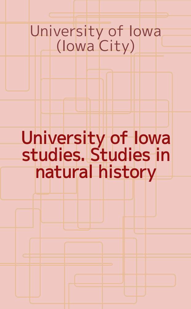 University of Iowa studies. Studies in natural history