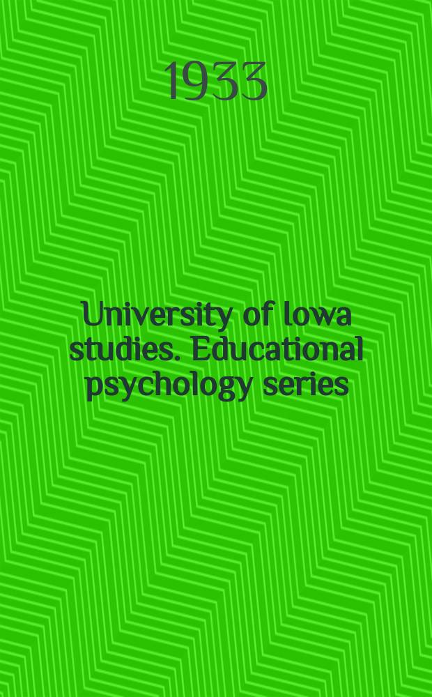 University of Iowa studies. Educational psychology series