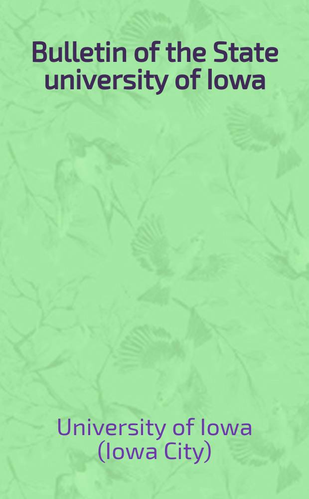 Bulletin of the State university of Iowa