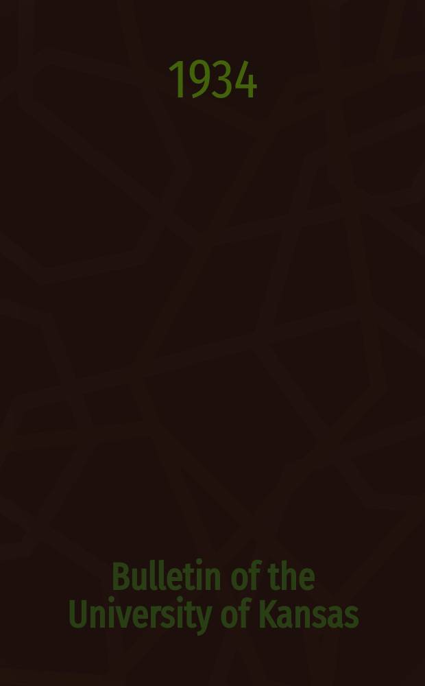 Bulletin of the University of Kansas : Publ. semimonthly from January & monthly from July to December. Vol.35, №14