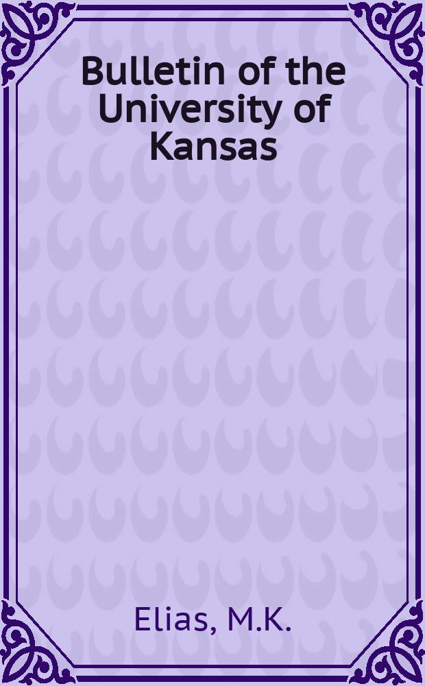 Bulletin of the University of Kansas : Publ. semimonthly from January & monthly from July to December. Vol.38, №13 : Geology of Rawlins & Decatur counties ...
