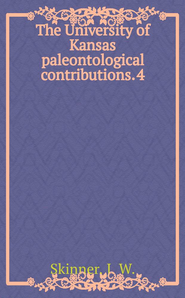 The University of Kansas paleontological contributions. 4 : Permian fusnlunids from Pacific Northwest and Alaska