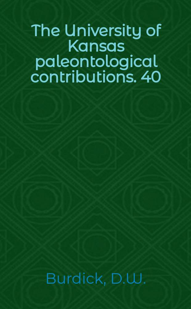 The University of Kansas paleontological contributions. 40 : Revision of some Chesteran Tnadunate crinoids