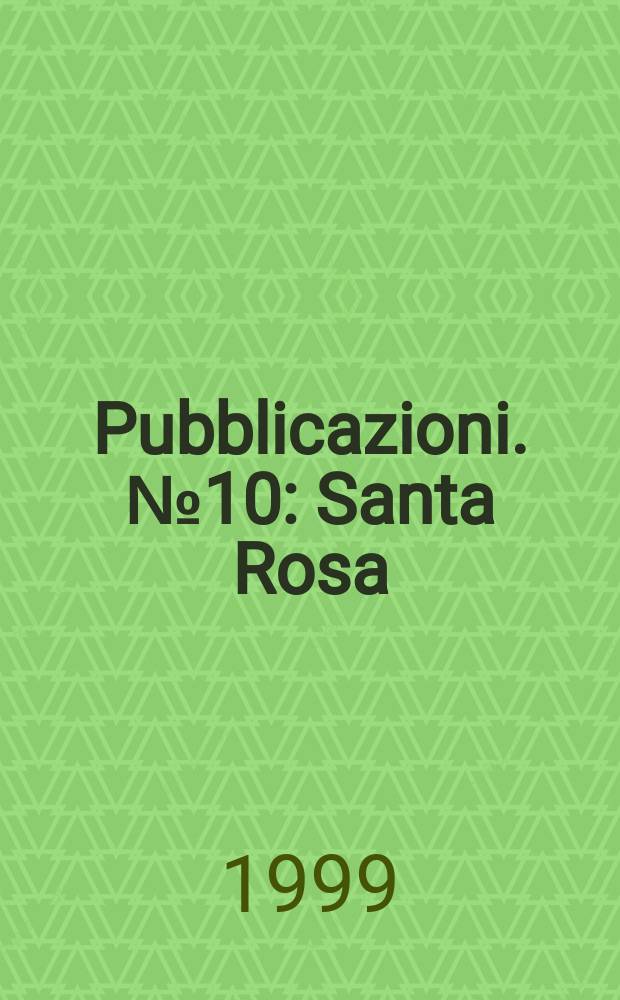 Pubblicazioni. №10 : Santa Rosa: tradizione e culto