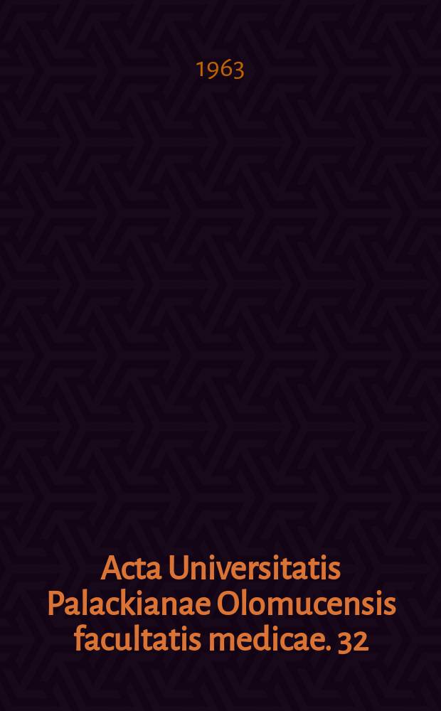 Acta Universitatis Palackianae Olomucensis facultatis medicae. 32