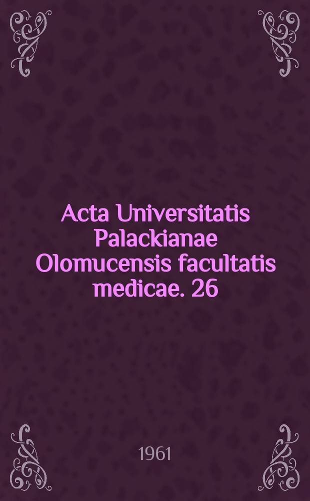 Acta Universitatis Palackianae Olomucensis facultatis medicae. 26