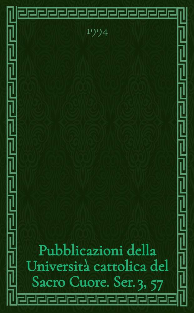 Pubblicazioni della Università cattolica del Sacro Cuore. Ser. 3, 57 : Sapientiae studium
