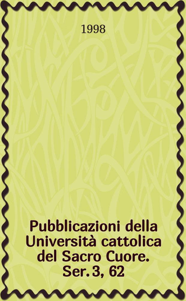 Pubblicazioni della Universit&agrave; cattolica del Sacro Cuore. Ser. 3, 62 : Kant e la scienza