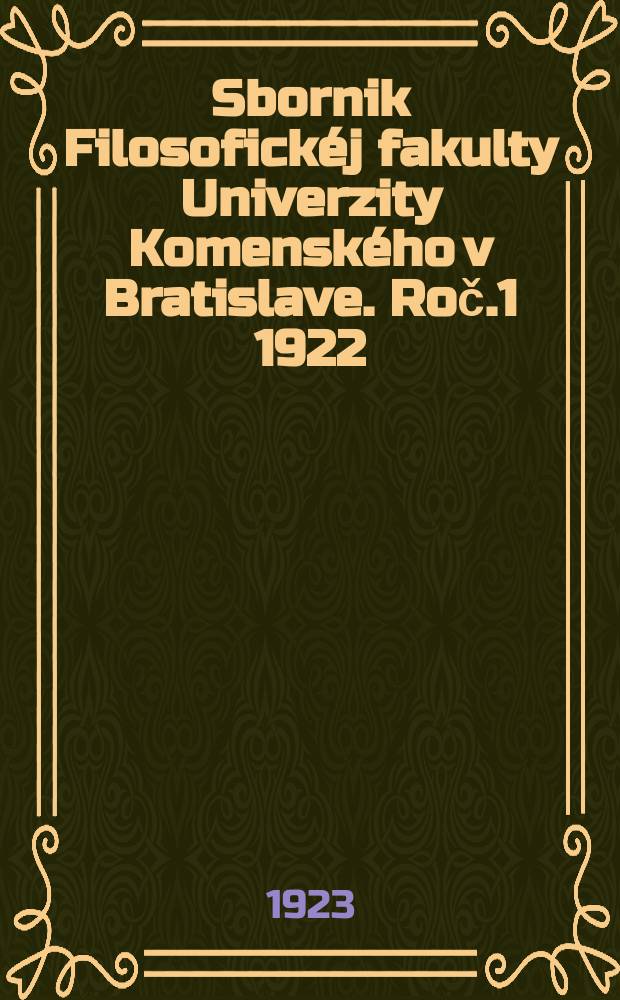 Sbornik Filosofickéj fakulty Univerzity Komenského v Bratislave. Roč.1 1922/1923, Č.13 : Slovenská otázka v dobé J. M. Hurbana