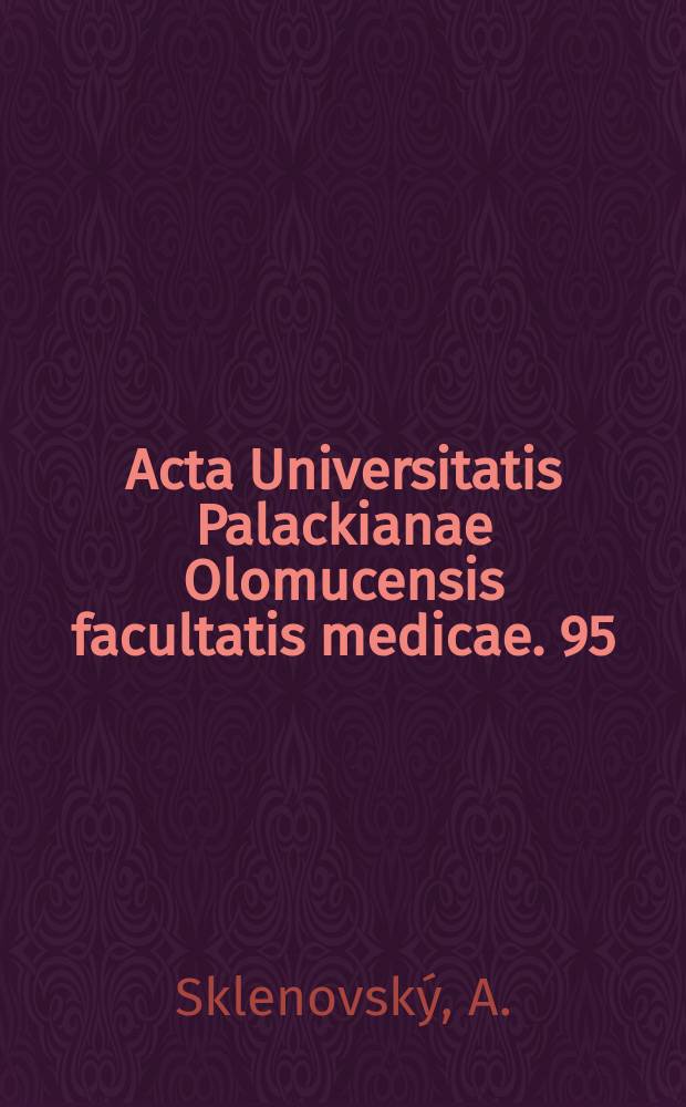 Acta Universitatis Palackianae Olomucensis facultatis medicae. 95 : Biochemical basis of disorders in excitation and inhibition