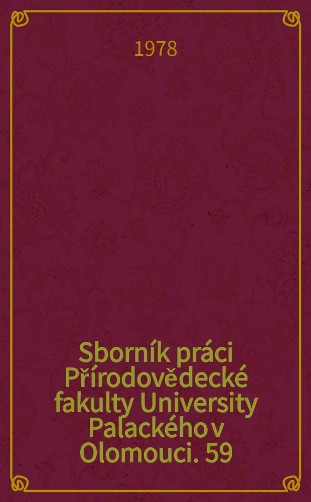 Sborn&iacute;k pr&aacute;ci Př&iacute;rodovědeck&eacute; fakulty University Palack&eacute;ho v Olomouci. 59