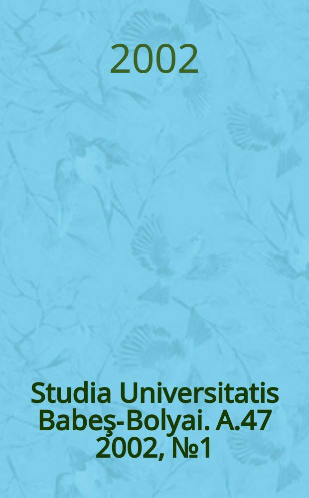 Studia Universitatis Babeş-Bolyai. A.47 2002, №1/2