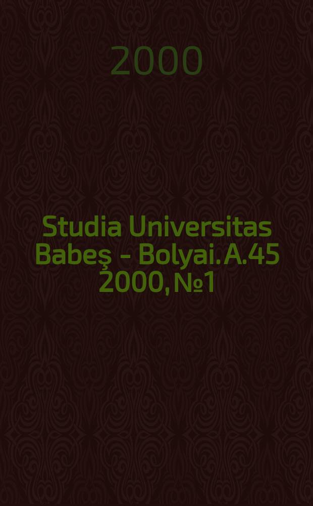 Studia Universitas Babeş - Bolyai. A.45 2000, №1