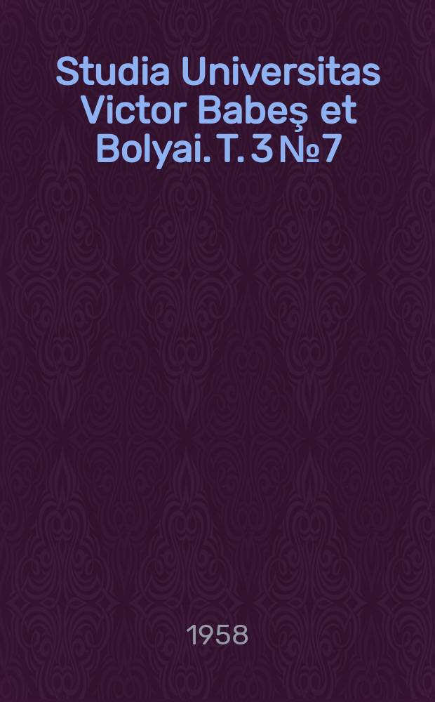 Studia Universitas Victor Babeş et Bolyai. T. 3 № 7 : Biologia