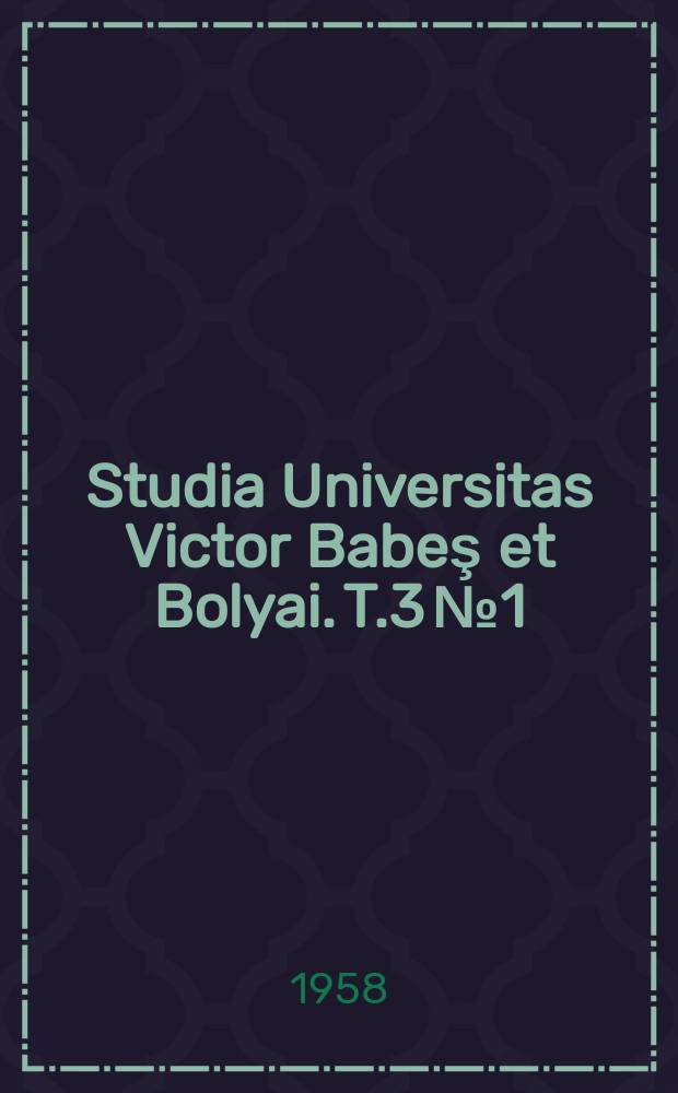Studia Universitas Victor Babeş et Bolyai. T.3 № 1 : Philosophia